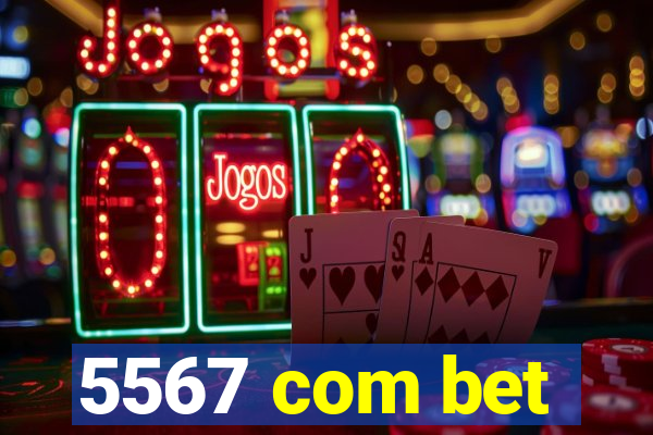 5567 com bet
